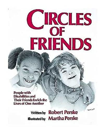 Circles of Friends People with Disabilities and Their Friends Enrich the Lives  [Paperback]