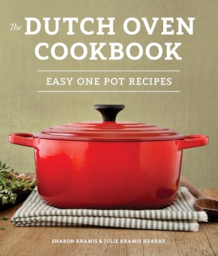 The Dutch Oven Cookbook Recipes for the Best Pot in Your Kitchen (Gifts for Coo [Paperback]