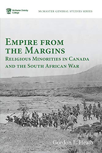 Empire From The Margins Religious Minorities In Canada And The South African Wa [Paperback]