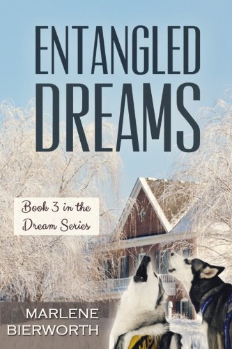 Entangled Dreams Book 3 In The Dream Series Entangled Dreams Book 3 In The Dr [Paperback]