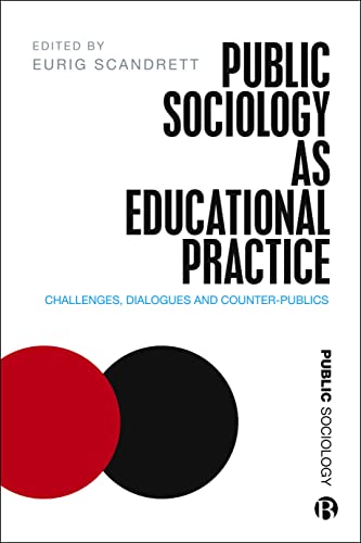 Public Sociology As Educational Practice Challenges, Dialogues and Counter-Publ [Hardcover]