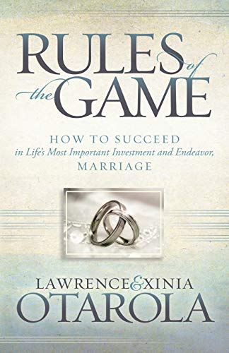 Rules of the Game How to Succeed in Life's Most Important Investment and Endeav [Paperback]