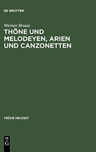 Thne und Melodeyen, Arien und Canzonetten  Zur Musik des Deutschen Barockliede [Hardcover]