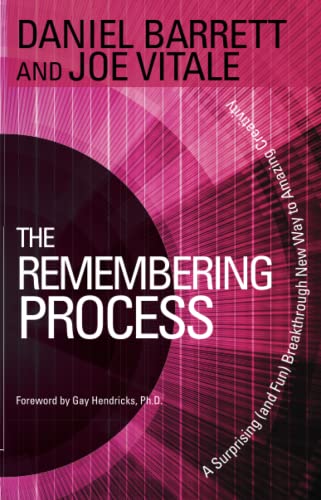 The Remembering Process A Surprising (and Fun) Breakthrough New Way to Amazing  [Paperback]