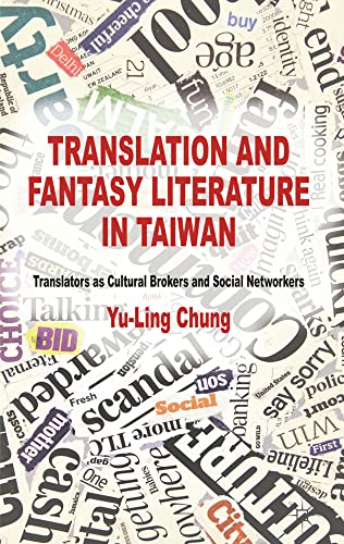 Translation and Fantasy Literature in Taiwan Translators as Cultural Brokers an [Hardcover]