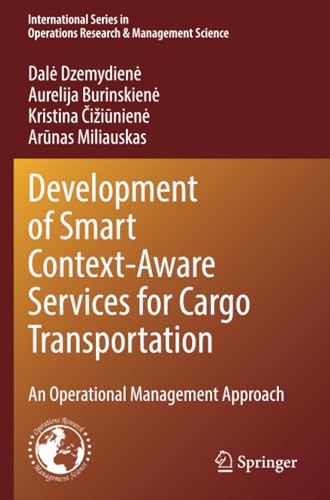 Development of Smart Context-Aware Services for Cargo Transportation An Operati [Paperback]