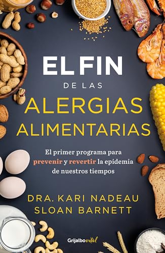 El fin de las alergias alimentarias / The End of Food Allergy The First Program [Paperback]