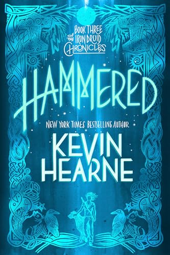Hammered Book Three of The Iron Druid Chronicles [Paperback]