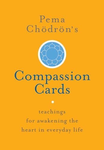 Pema Chdrn's Compassion Cards Teachings for Awakening the Heart in Everyday L [Cards]