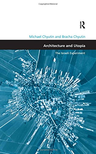 Architecture and Utopia The Israeli Experiment [Hardcover]