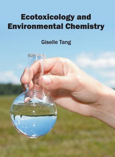Ecotoxicology and Environmental Chemistry [Hardcover]