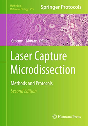 Laser Capture Microdissection Methods and Protocols [Hardcover]