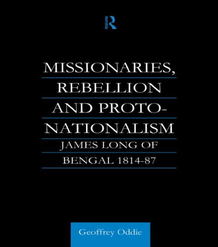 Missionaries, Rebellion and Proto-Nationalism James Long of Bengal [Hardcover]