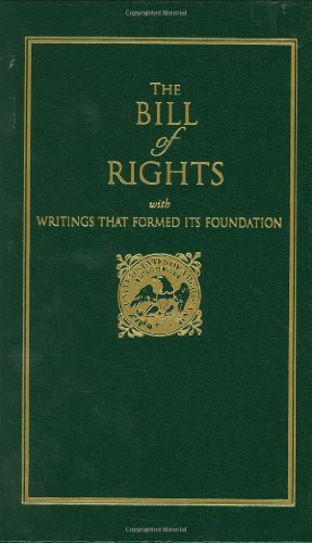 Bill of Rights with Writings that Formed Its Foundation [Hardcover]
