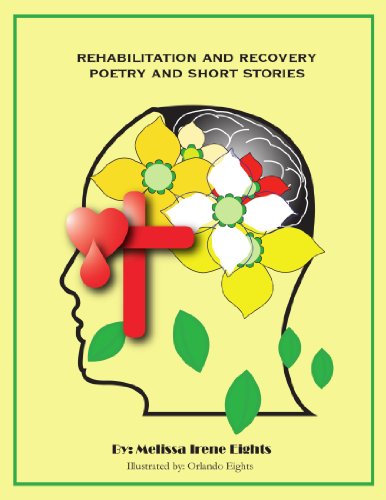 Rehabilitation And Recovery Poetry And Short Stories [Paperback]