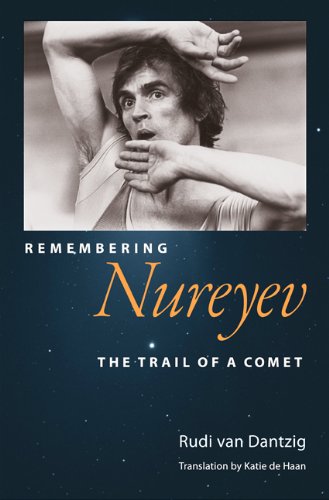Remembering Nureyev The Trail Of A Comet [Hardcover]
