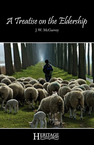 A Treatise On The Eldership [Paperback]