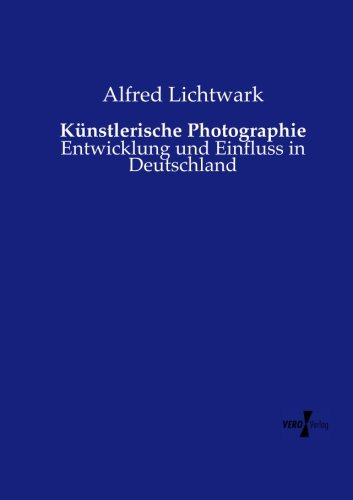 Knstlerische Photographie (german Edition) [Paperback]
