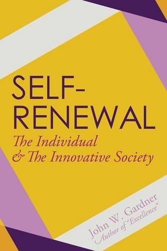 Self-Renewal The Individual And The Innovative Society [Paperback]