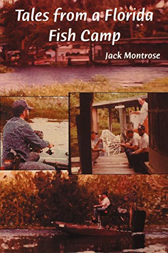 Tales from a Florida Fish Camp And Other Tidbits of Swamp Rat Philosophy [Paperback]
