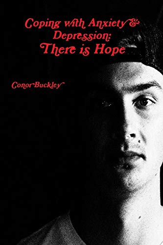 Coping with Anxiety & Depression  There Is Hope [Paperback]