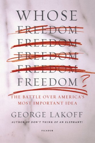 Whose Freedom The Battle over America's Most Important Idea [Paperback]