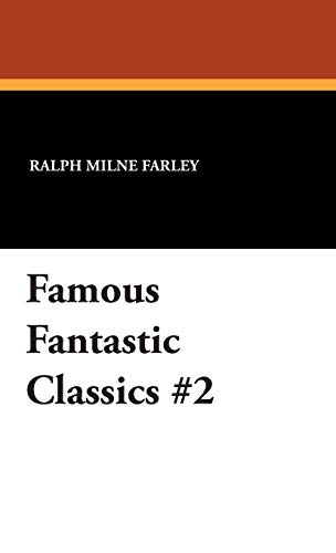 Famous Fantastic Classics 2 [Hardcover]