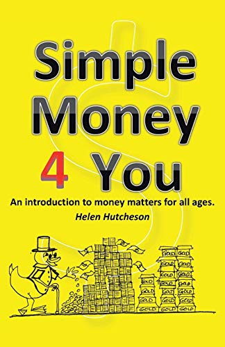Simple Money 4 You An Introduction To Money Matters For All Ages [Paperback]
