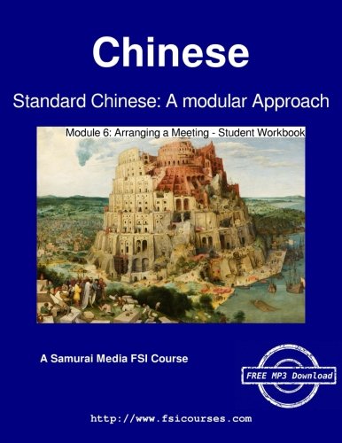 Standard Chinese A Modular Approach - Module 6 - Student Workbook [Paperback]