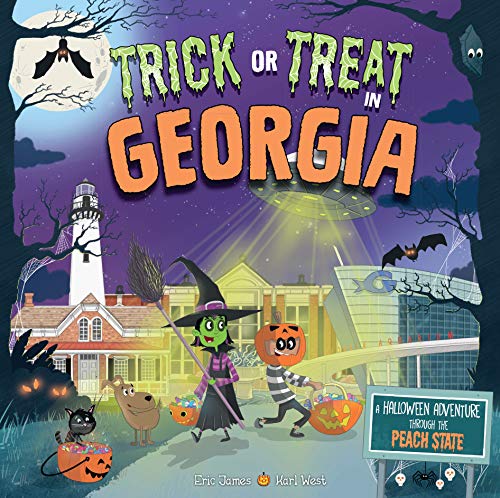 Trick or Treat in Georgia A Halloween Adventure Through The Peach State [Hardcover]