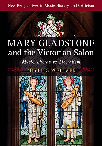 Mary Gladstone and the Victorian Salon Music, Literature, Liberalism [Paperback]