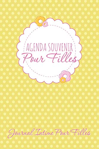 Agenda Souvenir Pour Filles Journal Intime Pour Filles [Paperback]