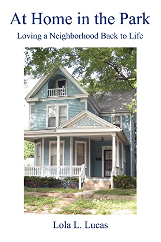 At Home in the Park  Loving a Neighborhood Back to Life [Paperback]