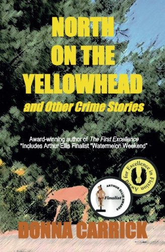 North On The Yellowhead And Other Crime Stories [Paperback]