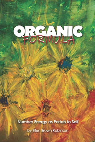 Organic Formula  Number Energy As Portals to Self [Paperback]