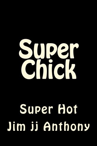 Super Chick Too Hot To Handle [Paperback]