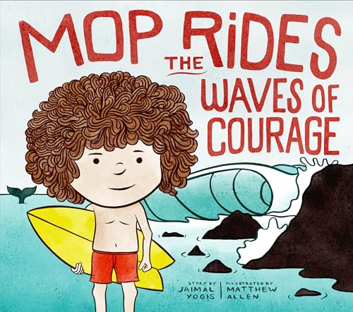 Mop Rides the Waves of Courage A Mop Rides Story (Emotional Regulation for Kids [Hardcover]
