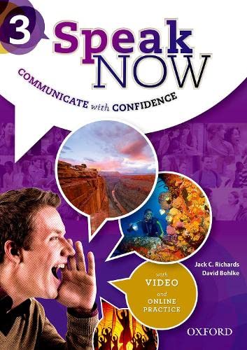 Speak Now: 3: Student Book With Online Practice Speak Now: 3: Student Book With Online Practice