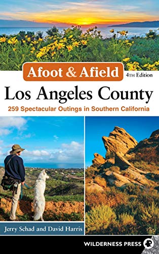 Afoot & Afield Los Angeles County 259 Spectacular Outings in Southern Cali [Hardcover]