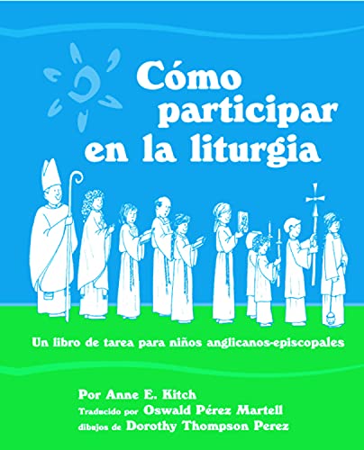 Como Participar en la Liturgia Un Libro de Actividades Para los Ninos Anglicano [Paperback]