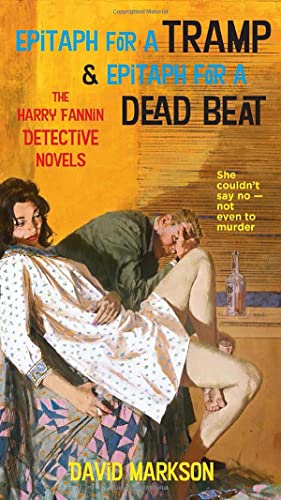 Epitaph for a Tramp and Epitaph for a Dead Beat The Harry Fannin Detective Nove [Paperback]