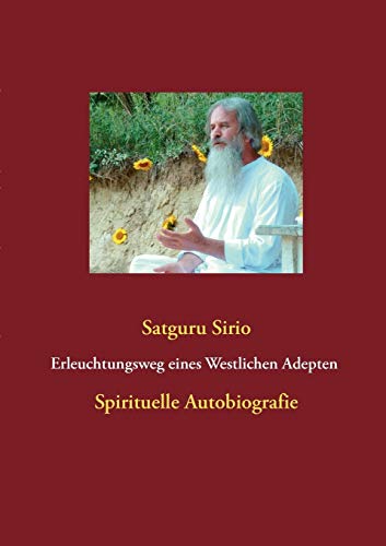 Erleuchtungsweg Eines Westlichen Adepten Spirituelle Autobiografie Erleuchtungsw [Paperback]