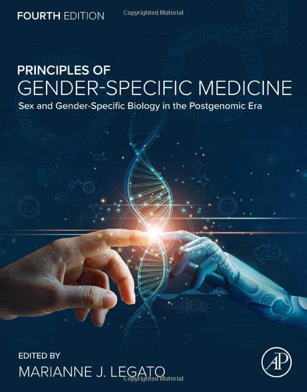 Principles of Gender-Specific Medicine: Sex and Gender-Specific Biology in the P [Hardcover]
