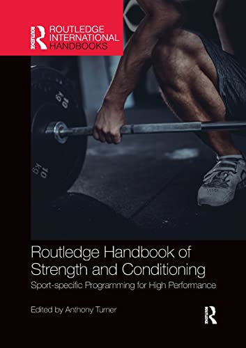 Routledge Handbook of Strength and Conditioning Sport-specific Programming for  [Paperback]