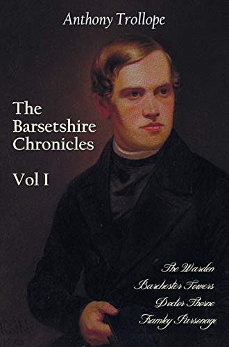 The Barsetshire Chronicles, Volume One, Including The Warden, Barchester Towers [Hardcover]