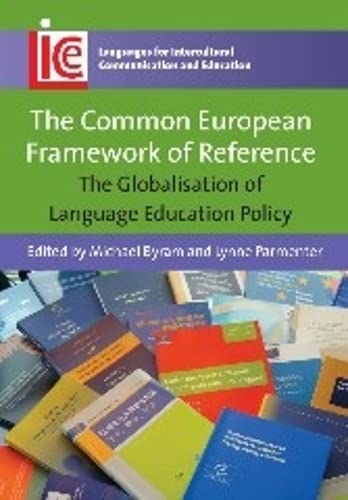 The Common European Framework of Reference The Globalisation of Language Educat [Paperback]