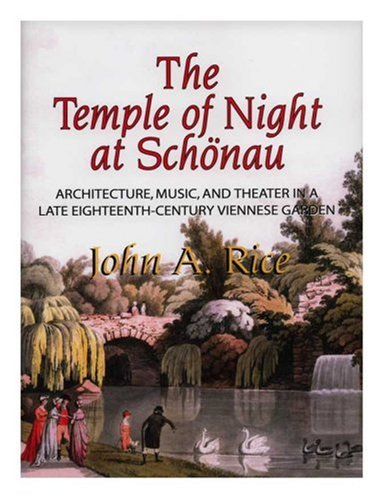 The Temple Of Night At Schonau Architecture, Music, And Theater In A Late Eight [Hardcover]