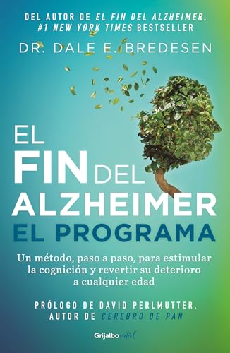 El fin del alzheimer. El programa / The End of Alzheimer's Program The First Pr [Paperback]