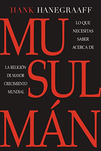 Musulmn Lo que necesitas saber acerca de la religin de ms rpido crecimiento [Paperback]