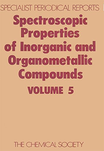 Spectroscopic Properties of Inorganic and Organometallic Compounds Volume 5 [Hardcover]